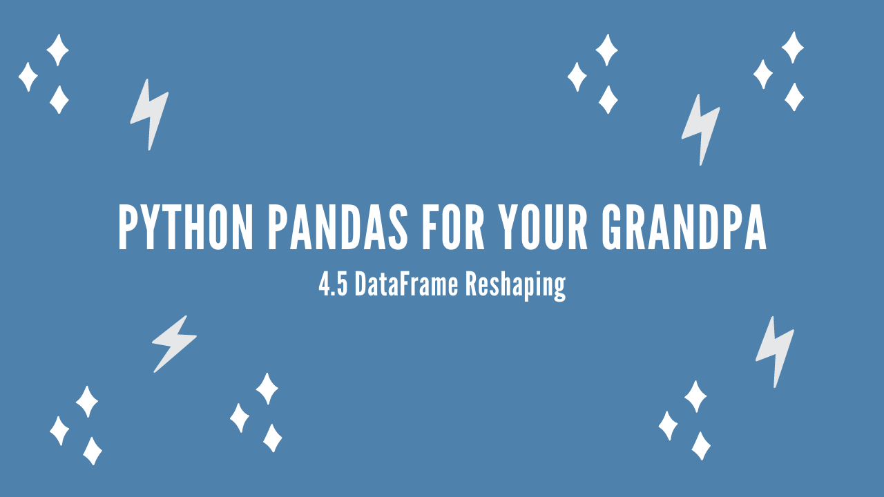 /blog/python-pandas-for-your-grandpa-4-5-dataframe-reshaping_files/featured-image.png