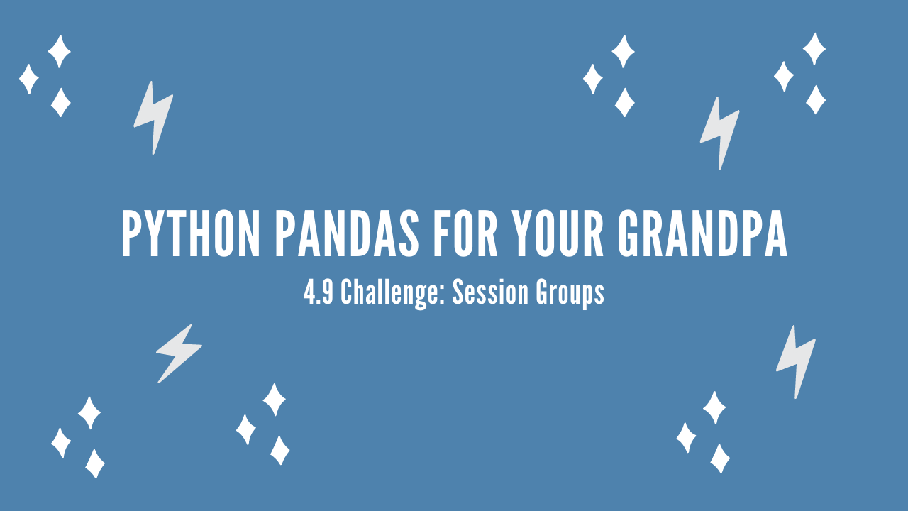 /blog/python-pandas-for-your-grandpa-4-9-challenge-session-groups_files/featured-image.png
